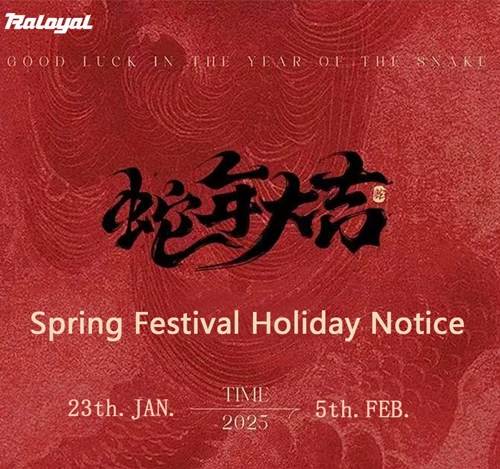 Raloyal农历新年假期通知: 在节日期间继续提供支持