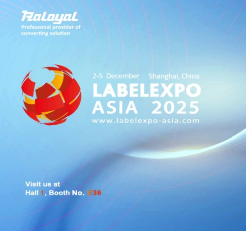 Raloyal将在LABELEXPO 2025亚洲与您会面!
